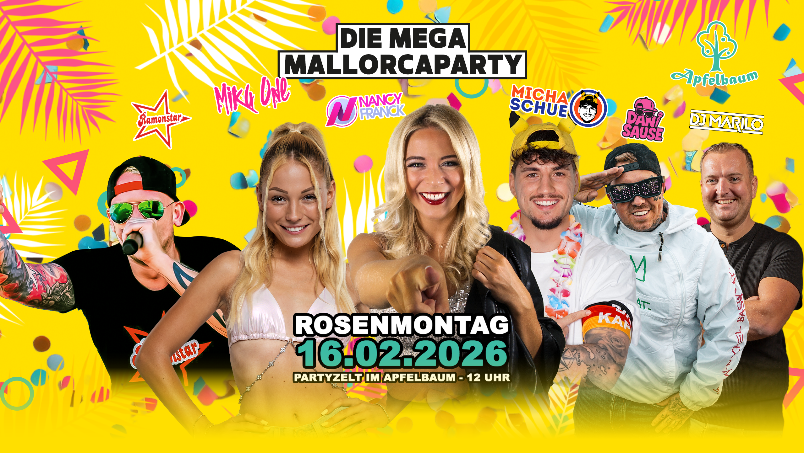 Die Mega Mallorcaparty - Rosenmontag 16.02.2026 im Partyzelt Apfelbaum mit Ramonstar, Miku One, Nancy Franck, Micha Schue, Dani Sause und DJ Marilo